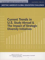 Meeting America's Global Education Challenge: Current Trends in U.S. Study Abroad & the Impact of Strategic Diversity Initiatives