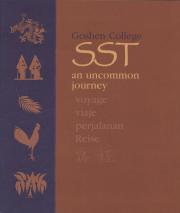 Goshen College SST: An Uncommon Journey