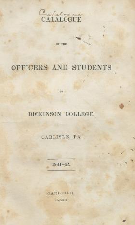 Catalogue of the Officers and Students of Dickinson College, 1841-42