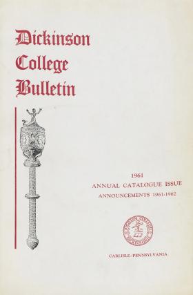Dickinson College Bulletin, Annual Catalogue Issue, 1961-62