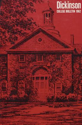 Dickinson College Bulletin, Annual Catalogue Issue, 1962-63
