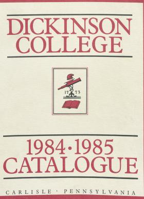 Dickinson College Bulletin, Annual Catalogue Issue, 1984-85