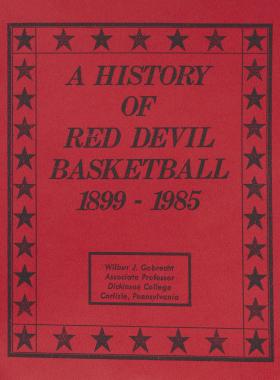 "A History of Red Devil Basketball 1899-1985," by Wilbur Gobrecht