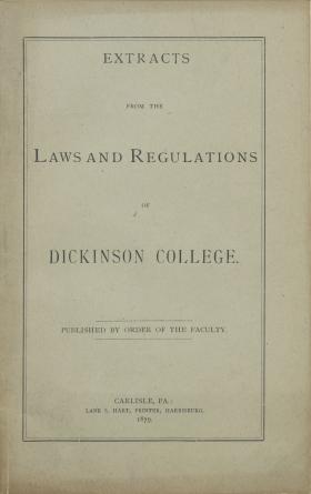 Extracts from the Laws and Regulations of Dickinson College, 1879