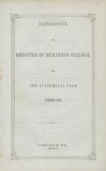Catalogue and Register of Dickinson College for the Academical Year, 1849-50