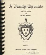 "A Family Chronicle: The Story of Charles Nisbet and His Descendants," by R. Wallace White (Book 1)