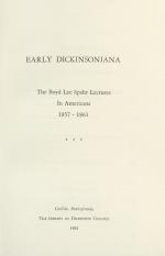 "Early Dickinsoniana" (Spahr Lectures Vol. 3)