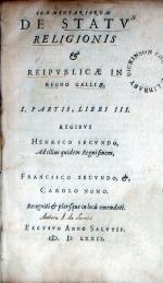 Commentariorum De Statv Religionis & Reipvblicae In Regno Galliae...