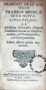 Praxeos Medicae Idea Nova. Liber Primus (Pt. I)