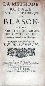 La Methode Royale, Facile Et Historiqve Dv Blason, Avec L'Origine Des...