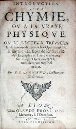 Introdvction a la Chymie, ov a la Vraye Physiqve