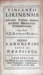 Adversus Profanas omnium novitates Haereticorum Commonitorium...