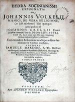 Hydra Socinianismi Expugnata: Sive Johannis Volkelii….De Vera Religione...