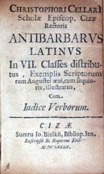 Antibarbarvs Latinvs In VII. Classes distributus, Exemplis Scriptorum...