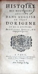 Histoire Des Mouvemens arrivez Dans L'Eglise au sujet D'Origene...