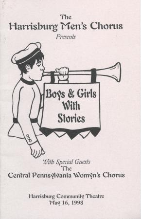 The Harrisburg Men’s Chorus Presents “Boys and Girls with Stories” with Special  Guests The Central Pennsylvania’s Womyn’s Chorus Program - May 16, 1998