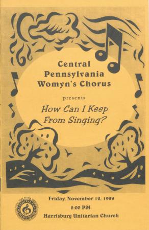Central PA Womyn’s Chorus Presents “How Can I Keep From Singing?” Program - November 12, 1999