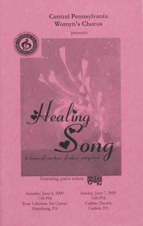 Central PA Womyn’s Chorus “Healing Song” Program - June 5 & 7, 2009
