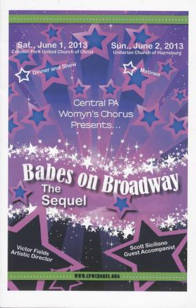 Central PA Womyn’s Chorus “Babes on Broadway: The Sequel” Program - June 1 & 2, 2013