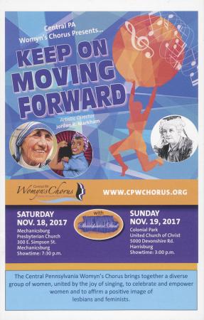 Central PA Womyn’s Chorus “Keep on Moving Forward” Program - November 18 & 19, 2017