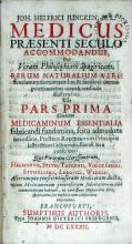 Medicus Praesenti Seculo Accomodandus, Per Veram Philosophiam...