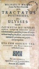Tractatus Posthumus, sive Ulysses; hoc est: Sapientia Seu Intelligentia...