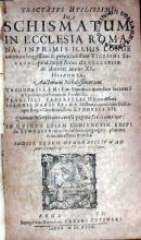 Tractatvs Utilissimi De Schismatum In Ecclesia Romana…Historia...