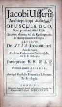 Opuscula Duo, …de Episcoporum, Et Metropolitanorum Origine...