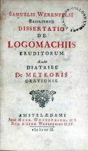 Dissertatio De Logomachiis Eruditorum. Accedit Diatribe De Meteoris Orationis