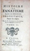 Histoire Du Fanatisme dans la Religion Protestante, Depuis son origine