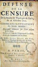 Defense de la Censure De la Faculté de Theologie de Paris, du 18. Octobre 1700...