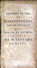 Premiere Lettre de M. L'Archeveque Duc de Cambray Pour Servir...