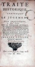 Traité Historique, Contenant Le Jugement D'Un Protestant...