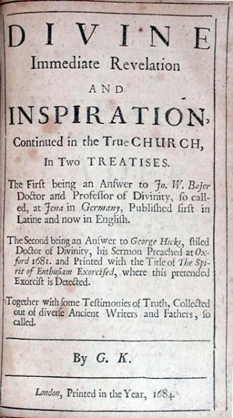Divine Immediate Revelation and Inspiration, Continued in the True Church, In Two Treatises