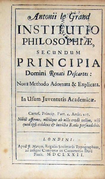 Instutio Philosophiae, Secundum Principia Domini Renati Descartes: .Explicata