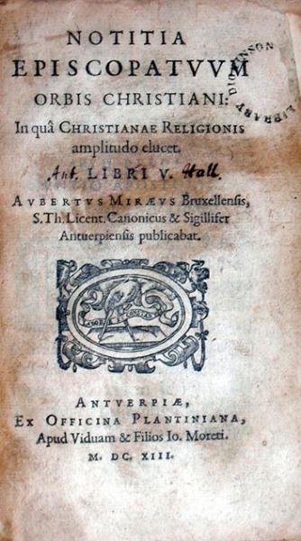 Notitia Episcopatvvm Orbis Christiani: In quâ Christianae Religionis...
