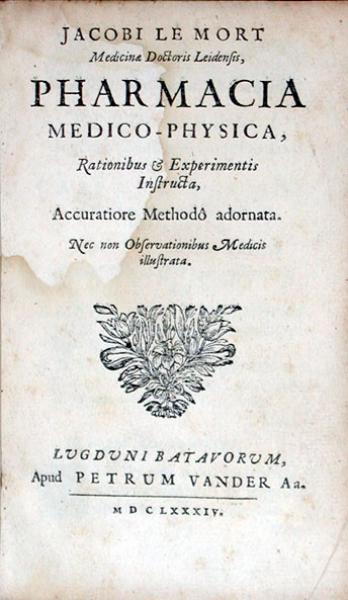 Pharmacia & Chymia Medico-Physica, Rationibus et Experimentis Instructa