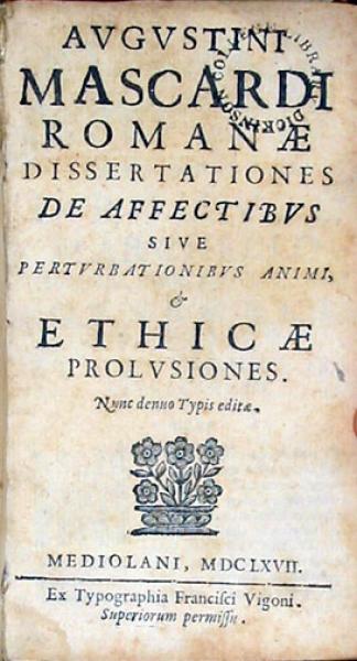 Dissertationes De Affectibvs Sive Pertvrbationibvs Animi, & Ethicae Prolvsiones