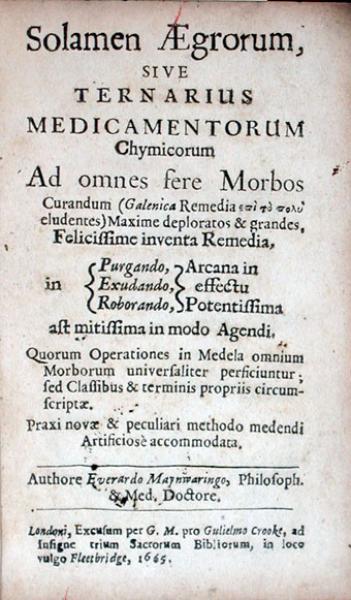 Solamen Aegrorum, Sive Ternarius Medicamentorum Chymicorum...
