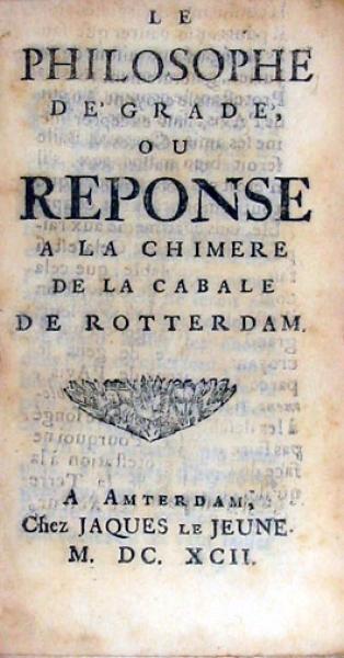 Le Philosophe Dégradé, ou Reponse a la Chimere de la Cabale de Rotterdam