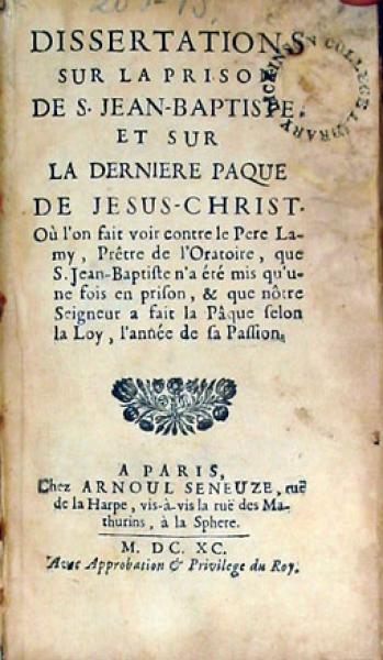 Disserations Sur La Prison De S. Jean-Baptiste. Et Sur La Derniere Paque...