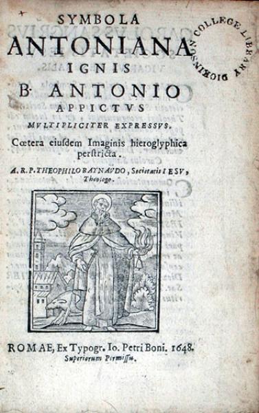 Symbola Antoniana Ignis B. Antonio Appictvs Mvltipliciter Expressvs...