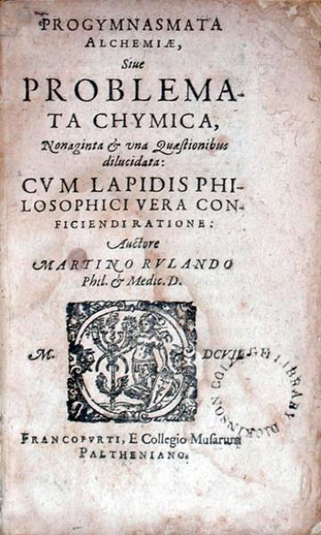 Progymnasmata Alchemiae, Siue Problemata Chymica... (Part 1)