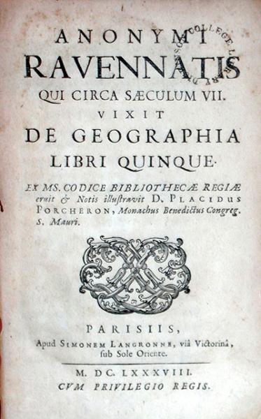 Anonymi Ravennatis Qui Circa Saeculum VII. Vixit De Geographia Libri Quinque