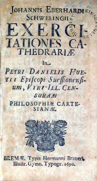 Exercitationes Cathedrariae in Petri Danielis Huetii…Censuram Philosophiae Cartesianae