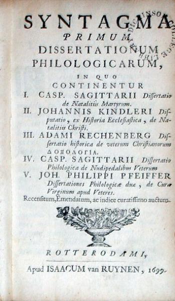 Syntagma Primum Dissertationum Philologicarum... Casp. Sagittarii Dissertatio... (I)