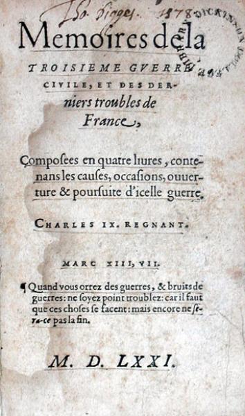 Memoires de la Troisieme Gverre Civile, et Des Derniers troubles de France