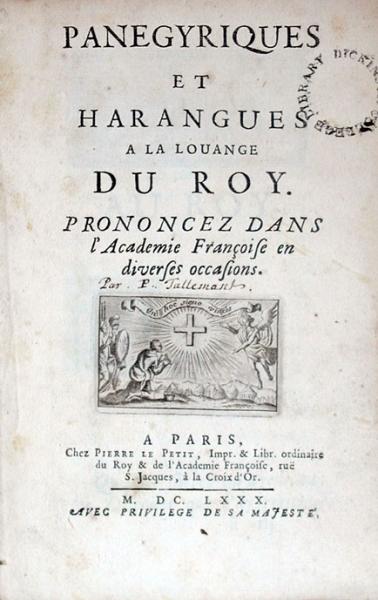 Panegyriques Et Harangues A La Louange Du Roy...
