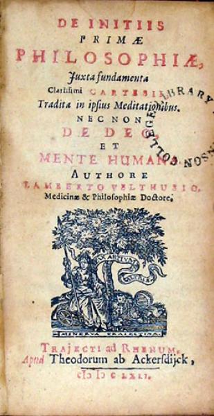 De Initiis Primae Philosophiae, Juxta fundamenta …Cartesii...