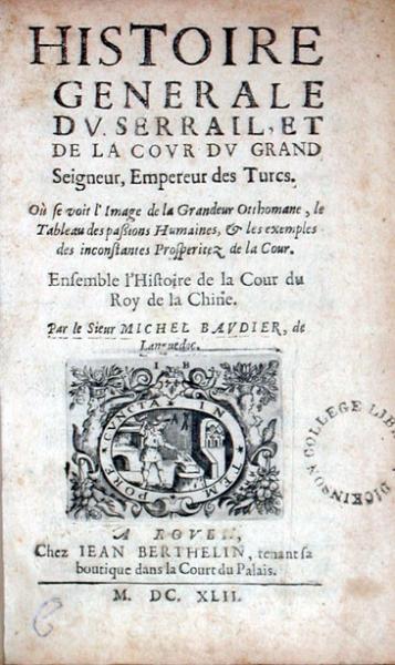 Histoire Generale Dv Serrail, Et De La Covr Dv Grand Seigneur...